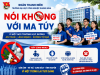 Bản lĩnh sinh viên QUI: Kiên quyết nói không với ma túy